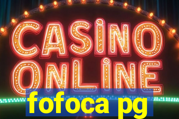 fofoca pg